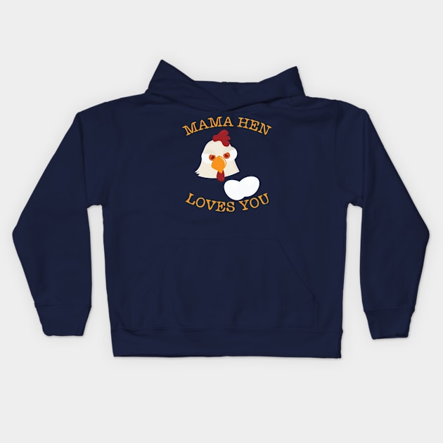 Mom Mother Mama Hen Loves You Kids Hoodie by tatadonets